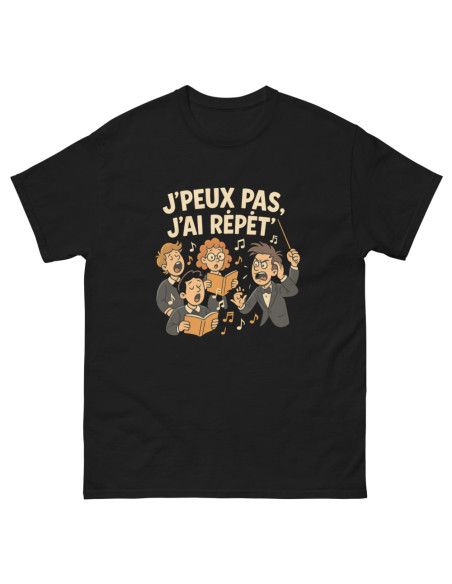 T-shirt classique unisexe j'peux pas j'ai répet