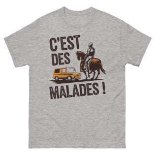 T-shirt classique unisexe c'est des malades