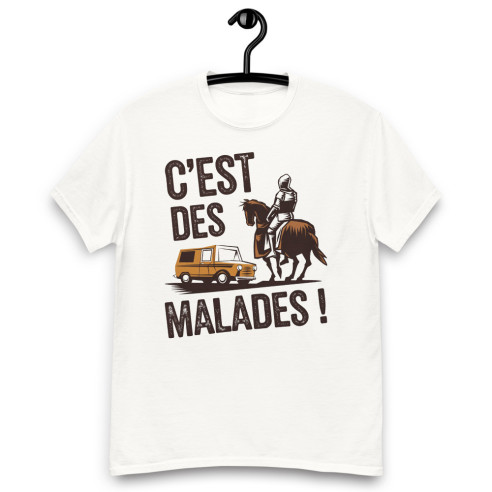 T-shirt classique unisexe c'est des malades