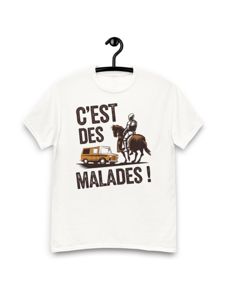 T-shirt classique unisexe c'est des malades