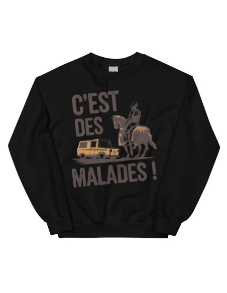 Sweat Unisexe à Col Rond c'est des malades